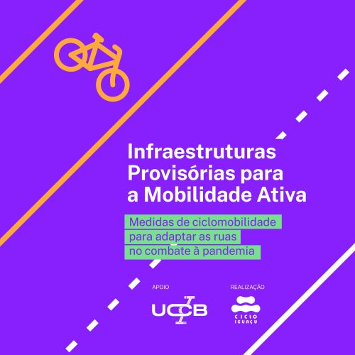 Infraestruturas Provisórias para a Mobilidade Ativa: Medidas de ciclomobilidade para adaptar as ruas no combate à pandemia