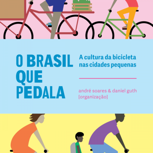 O Brasil que Pedala – A cultura da bicicleta nas cidades pequenas